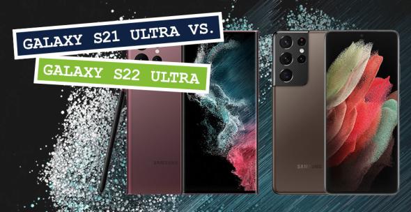 Samsung Galaxy S21 Ultra und Samsung Galaxy S22 Ultra im direkten Vergleich.