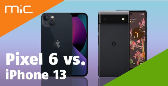 Apple iPhone 13 und Google Pixel 6 im direkten Vergleich.