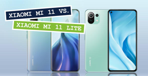Xiaomi Mi 11 und Mi 11 Lite im Vergleich